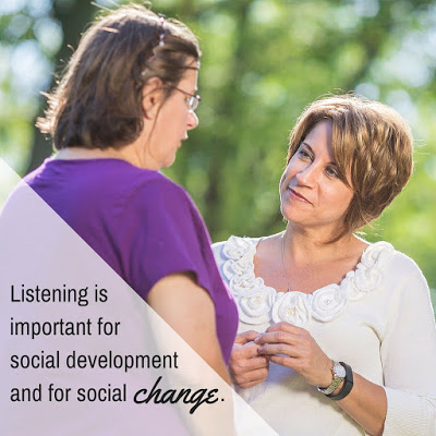 Listening is an important skill for social development and for social change