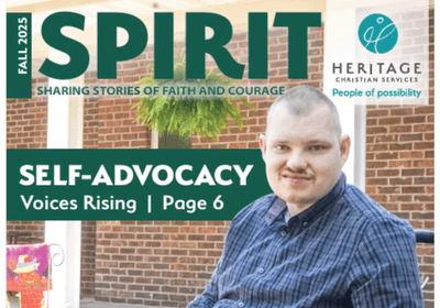 A man sits on a porch, smiling at the camera. Text reads: SPIRIT Fall 2025, Sharing Stories of Faith and Courage, Heritage Christian Services, and Self-Advocacy: Voices Rising | Page 6.